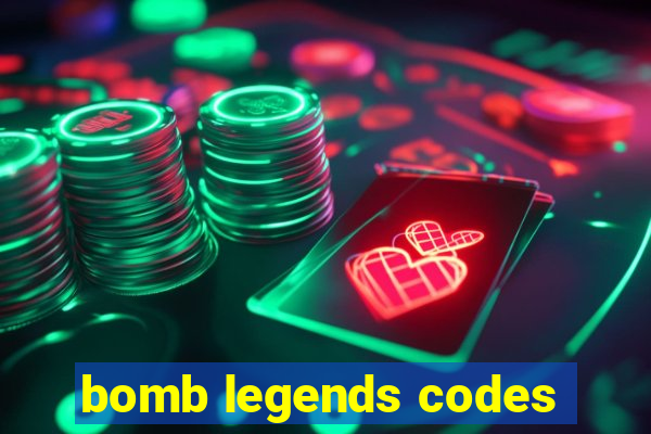 bomb legends codes